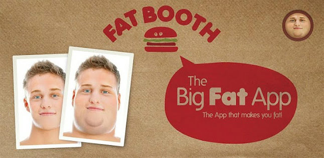  1    Fat Booth ()  Android