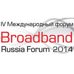  Broadband Russia Forum 2014 -      